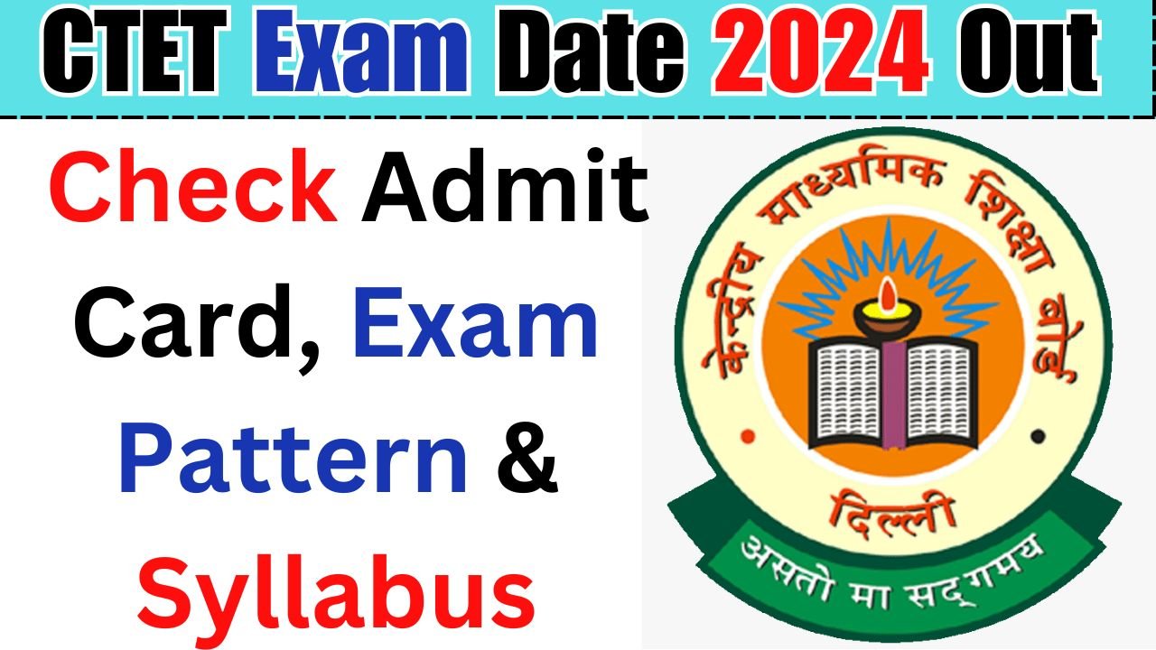 CTET Exam Date 2024 Out