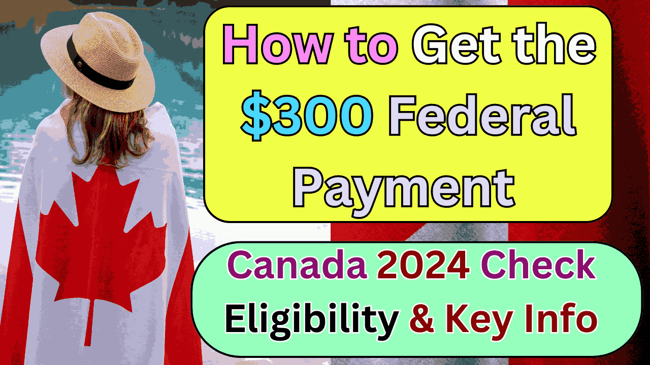 How to Get the $300 Federal Payment